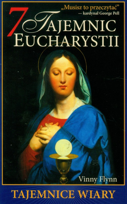 7 tajemnic Eucharystii Tajemnice wiary - Flynn Vinny | okładka