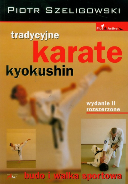 Tradycyjne karate kyokushin - Piotr Szeligowski | okładka