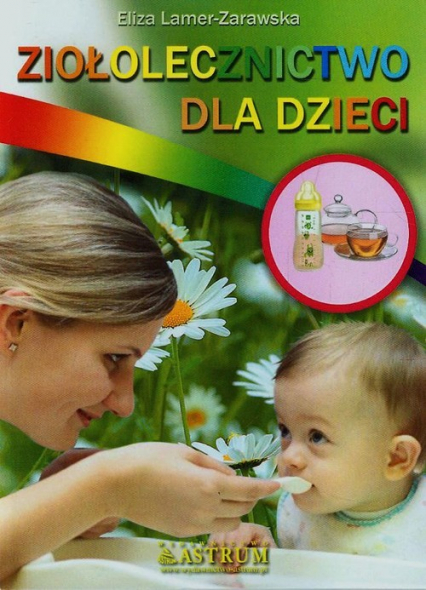 Ziołolecznictwo dla dzieci - Eliza Lamer-Zarawska | okładka
