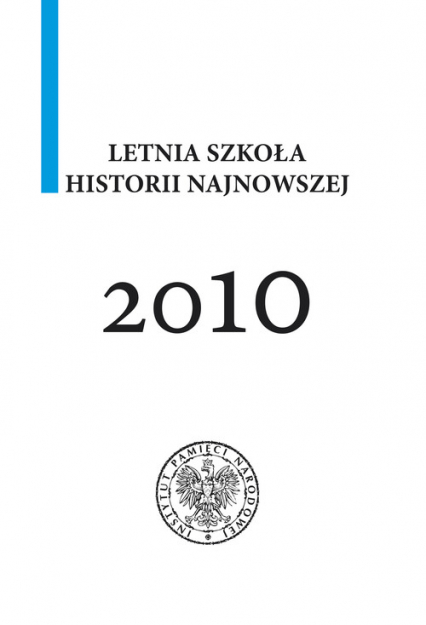 Letnia szkoła historii najnowszej 2010 -  | okładka