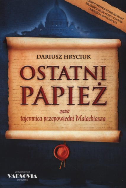 OSTATNI PAPIEŻ tajemnica przepowiedni Malachiasza - Dariusz Hryciuk | okładka