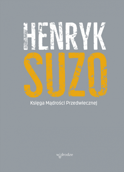 Księga mądrości przedwiecznej - Henryk Suzo | okładka