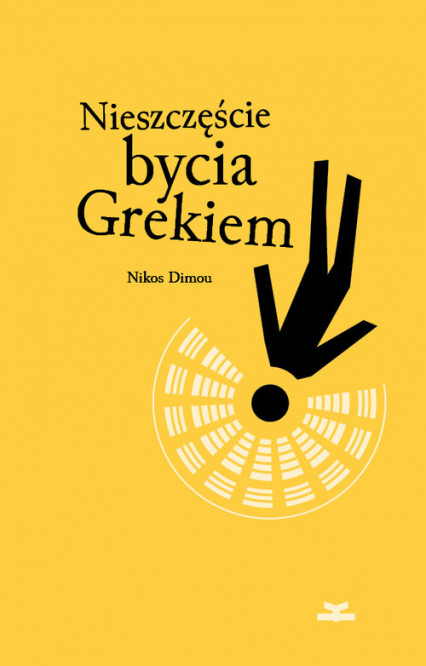 Nieszczęście bycia Grekiem - Nikos Dimou | okładka