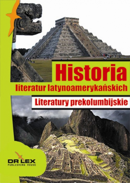 Historia literatur latynoamerykańskich Literatury prekolumbijskie - Kardyni M. A, Rogoziński P. | okładka