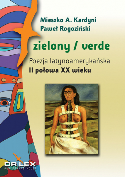 Zielony / verde Poezja latynoamerykańska II połowa XX wieku. (antologia) - Kardyni Mieszko A, Rogoziński Paweł | okładka