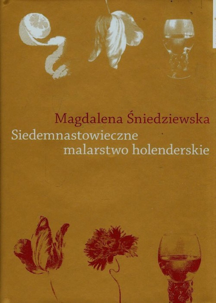 Siedemnastowieczne malarstwo holenderskie - Magdalena Śniedziewska | okładka