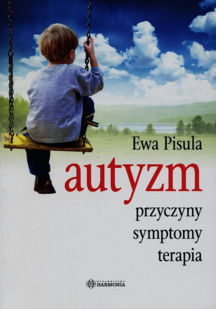Autyzm przyczyny symptomy terapia - Ewa Pisula | okładka