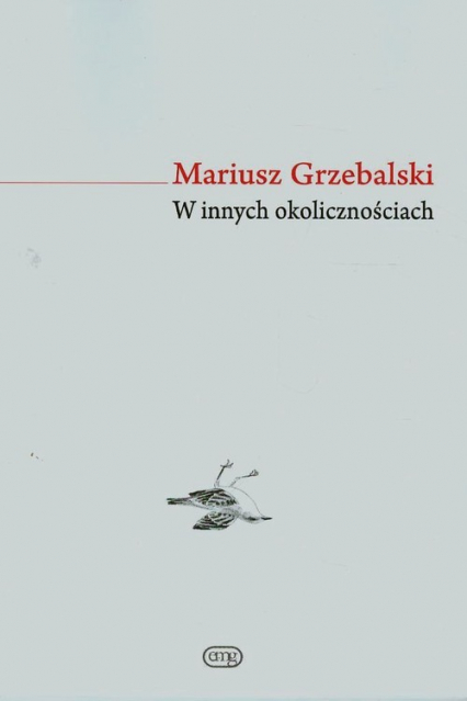 W innych okolicznościach - Mariusz Grzebalski | okładka