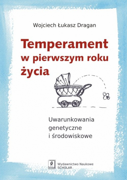 Temperament w pierwszym roku życia - Dragan Łukasz Wojciech | okładka
