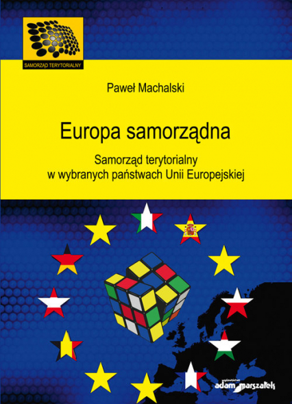 Europa samorządna Samorząd terytorialny w wybranych państwach Unii Europejskiej - Machalski Paweł | okładka