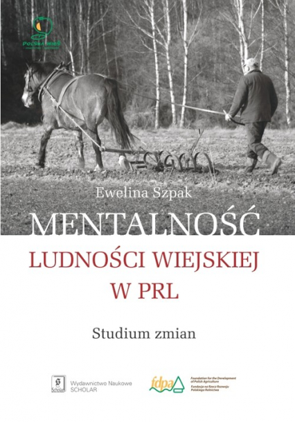 Mentalność ludności wiejskiej w PRL - Szpak Ewelina | okładka
