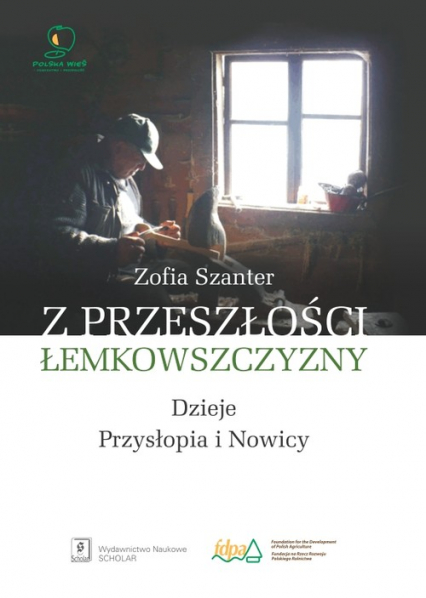 Z przeszłości Łemkowszczyzny Dzieje Przysłopia i Nowicy - Zofia Szanter | okładka