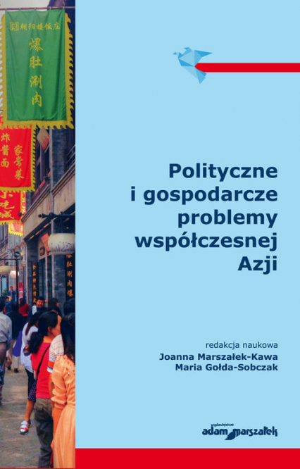 Polityczne i gospodarcze problemy współczesnej Azji - Maria Gołda-Sobczak | okładka