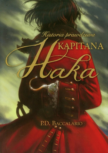 Historia prawdziwa kapitana Haka - Baccalario Pierdomenico | okładka