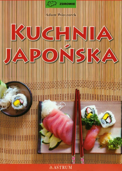 Kuchnia japońska - Adam Wieczorek | okładka