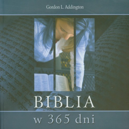 Biblia w 365 dni - Addington Gordon L. | okładka