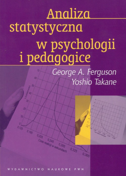 Analiza statystyczna w psychologii i pedagogice - Ferguson George A., Takane Yoshio | okładka