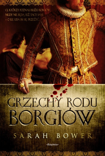 Grzechy rodu Borgiów - Sarah Bower | okładka