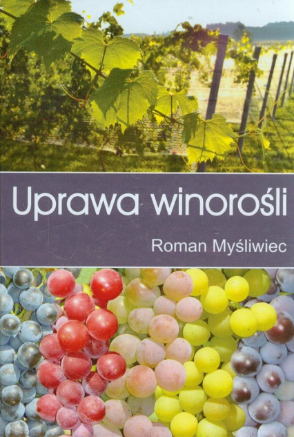 Uprawa winorośli - Roman Myśliwiec | okładka