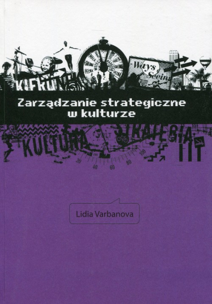 Zarządzanie strategiczne w kulturze - Lidia Varbanova | okładka
