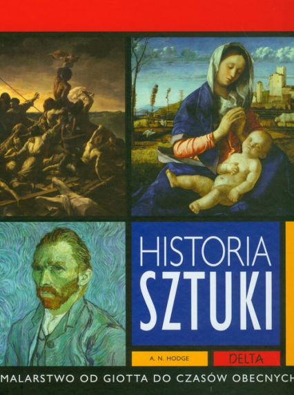 Historia sztuki Malarstwo od Giotta do czasów obecnych - A.N. Hodge | okładka