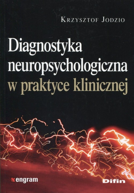 Diagnostyka neuropsychologiczna w praktyce - Krzysztof Jodzio | okładka