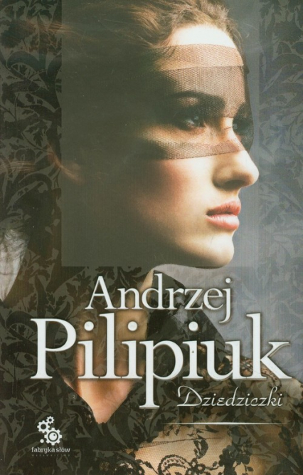 Dziedziczki - Andrzej  Pilipiuk | okładka