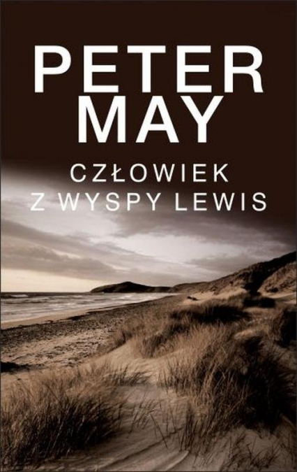 Człowiek z wyspy Lewis Trylogia Wyspa Lewis - Peter May | okładka
