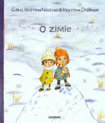 O zimie - Digman Kristina, Naslund Gorel Kristina | okładka