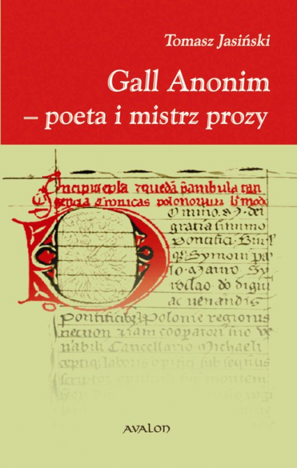 Gall Anonim - poeta i mistrz prozy - Jasiński Tomasz J. | okładka