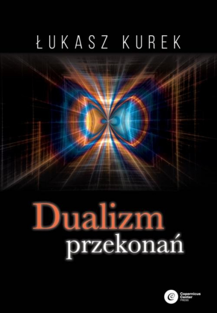 Dualizm przekonań - Łukasz Kurek | okładka
