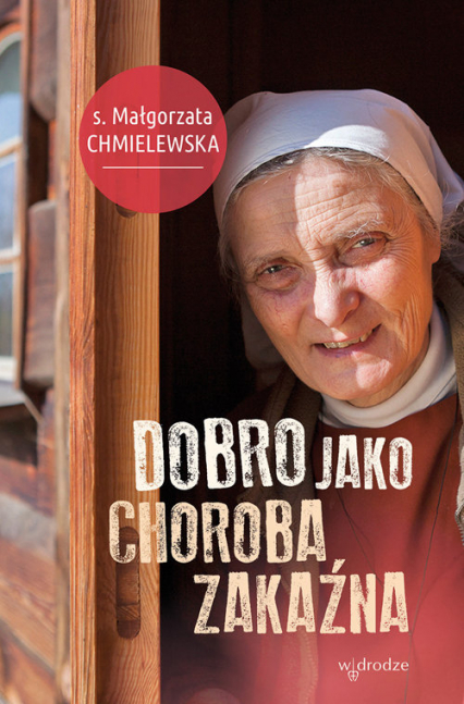 Dobro jako choroba zakaźna - Małgorzata Chmielewska | okładka