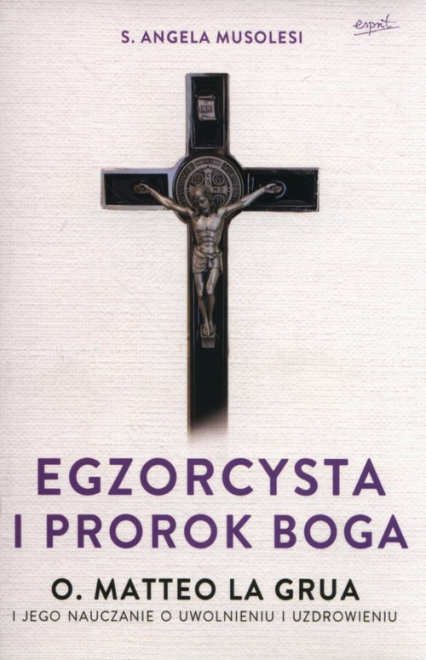 Egzorcysta i prorok Boga - Angela Musoles | okładka