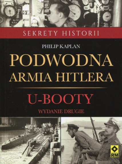 Podwodna armia Hitlera U-booty - Philip Kaplan | okładka