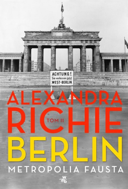 Berlin. Metropolia Fausta Tom 2 - Alexandra Richie | okładka