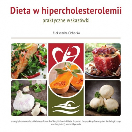 Dieta w hipercholesterolemii praktyczne wskazówki - Aleksandra Cichocka | okładka