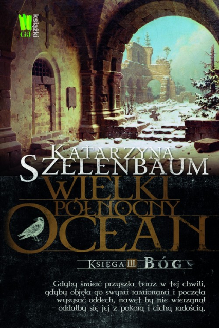 Wielki Północny Ocean Księga 3 Bóg - Katarzyna Szelenbaum | okładka