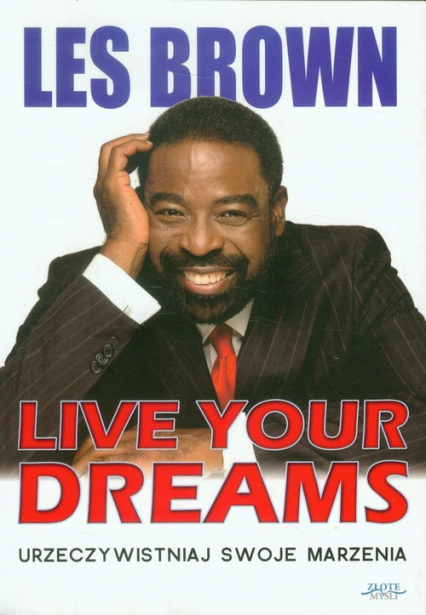 Urzeczywistniaj swoje marzenia - Les Brown | okładka