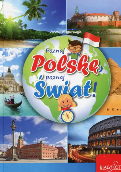 Poznaj Polskę poznaj świat - Anna Majorczyk | okładka