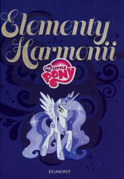 My Little Pony Elementy harmonii -  | okładka