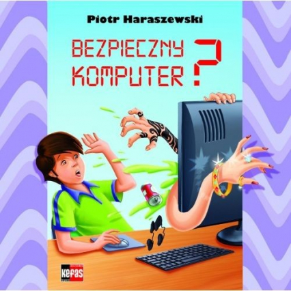 Bezpieczny komputer - Haraszewski Piotr | okładka