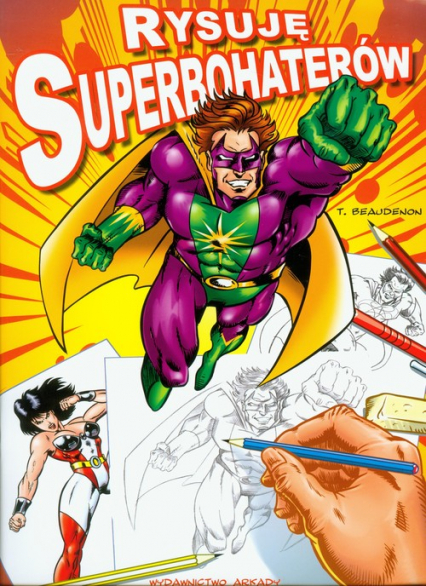 Rysuję Superbohaterów - Thierry Beaudenon | okładka