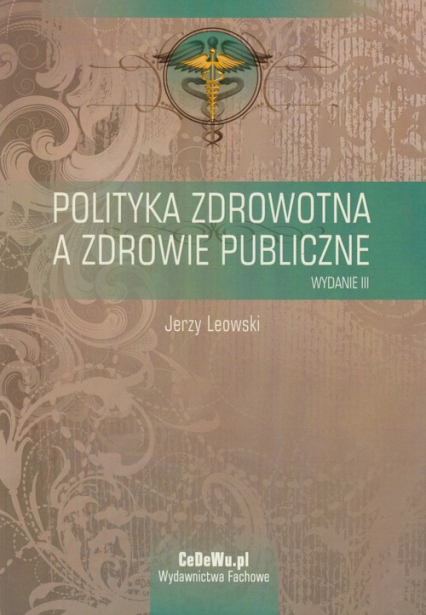 Polityka zdrowotna a zdrowie publiczne - Jerzy Leowski | okładka