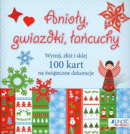 Anioły gwiazdki łańcuchy Wytnij, złóż i sklej 100 kart na świąteczne dekoracje - Caroline Johansson | okładka