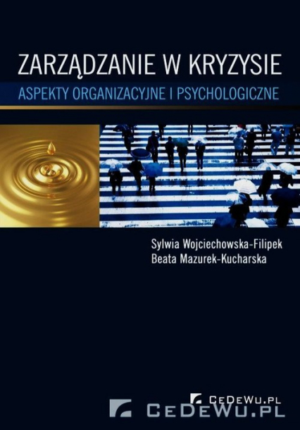 Zarządzanie w kryzysie Aspekty organizacyjne i psychologiczne - Mazurek-Kucharska Beata | okładka
