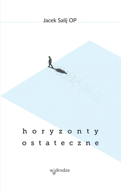 Horyzonty Ostateczne - Jacek Salij | okładka