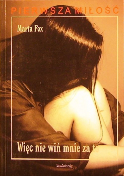 Więc nie wiń mnie za to - Fox Marta | okładka