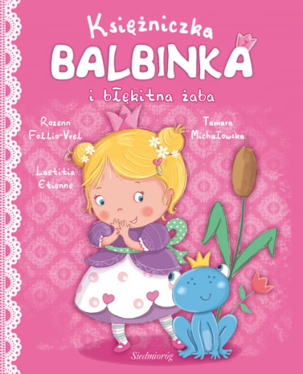 Księżniczka Balbinka i błękitna żaba - Etienne Laetitia, Follio-Vrel Rozenn | okładka