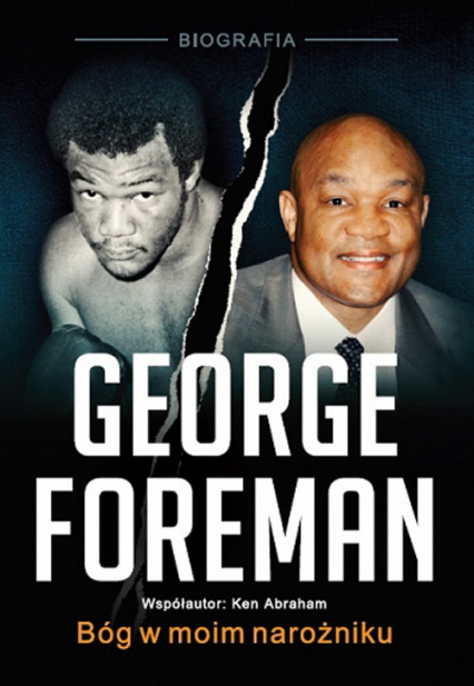 George Foreman Bóg w moim narożniku - Foreman George | okładka