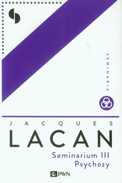 Seminarium III Psychozy - Jacques Lacan | okładka